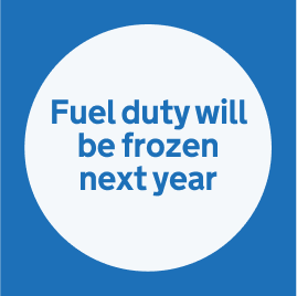Text "Fuel duty will be frozen next year" in Primary blue, within a white circle, on a Primary blue background.