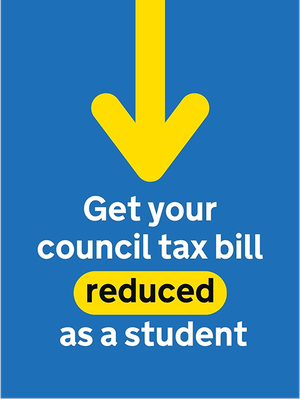 Text "Get your council bill reduced as a student" in white, with "reduced" in black text within a Primary yellow lozenge highlight. Above is a large Primary yellow arrow. Image background is in Primary blue.